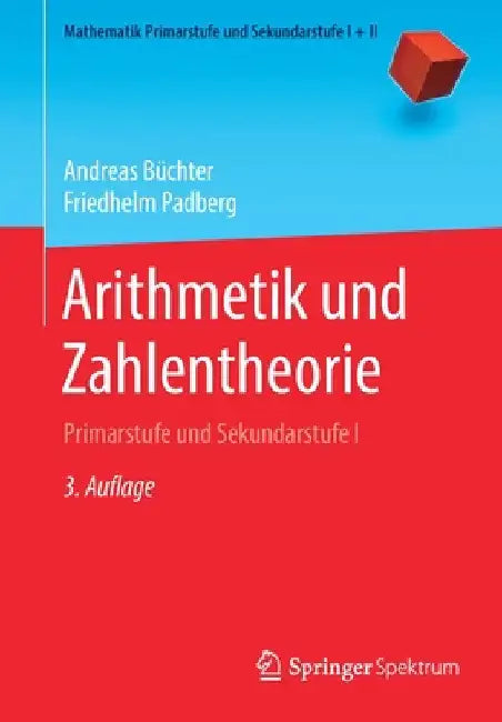 Arithmetik Und Zahlentheorie: Primarstufe Und Sekundarstufe I by Andreas Büchter