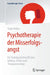 Psychotherapie Der Misserfolgsangst: Ein Training Bei Insuffizienzerleben, Scham Und Therapieresistenz by Sonja Hollas