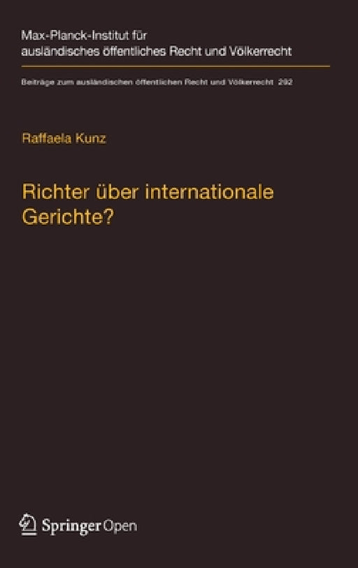 Richter Über Internationale Gerichte?: Die Rolle Innerstaatlicher Gerichte Bei Der Umsetzung Der Entscheidungen Von Egmr Und Iagmr by Raffaela Kunz