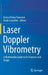 Laser Doppler Vibrometry: A Multimedia Guide to Its Features and Usage by Enrico Primo Tomasini