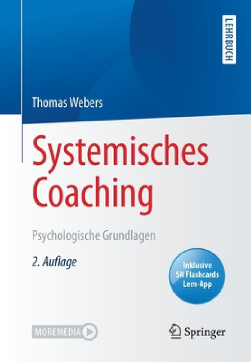 Systemisches Coaching: Psychologische Grundlagen by Thomas Webers