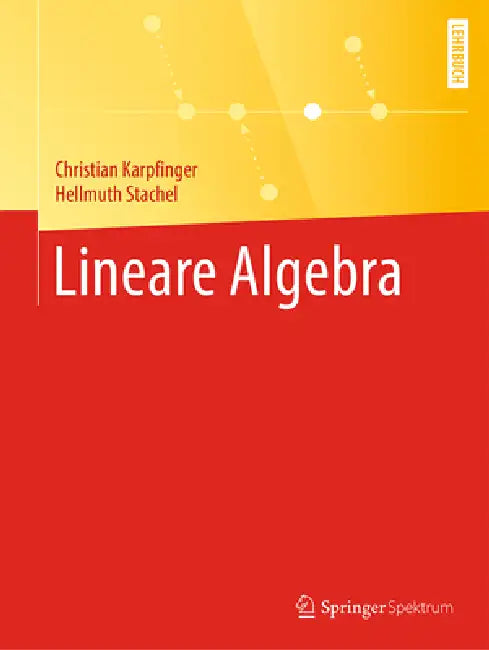 Lineare Algebra by Christian Karpfinger, Hellmuth Stachel