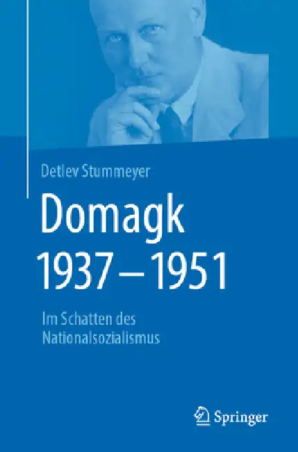 Domagk 1937-1951: Im Schatten Des Nationalsozialismus by Detlev Stummeyer