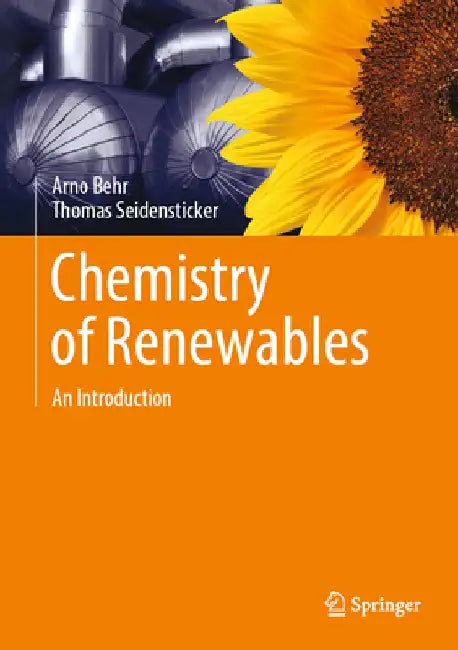 Chemistry of Renewables: An Introduction by Arno Behr
