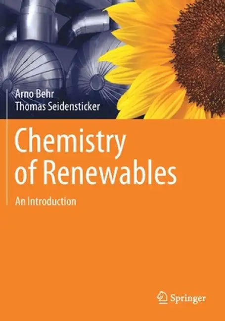 Chemistry of Renewables: An Introduction by Behr, Arno
