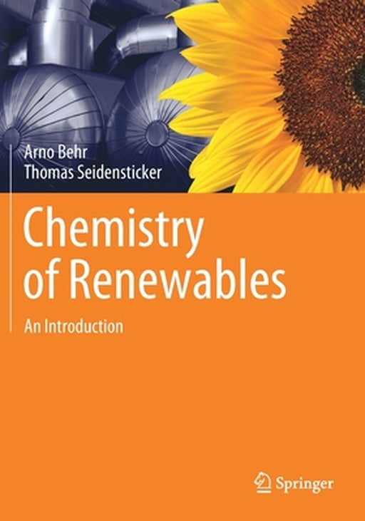 Chemistry of Renewables: An Introduction by Behr, Arno