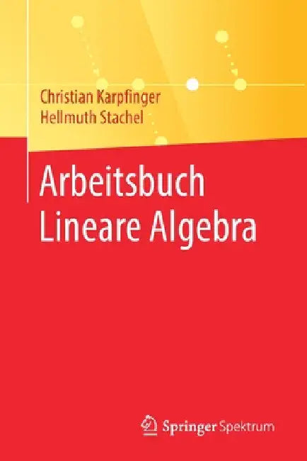 Arbeitsbuch Lineare Algebra by Christian Karpfinger