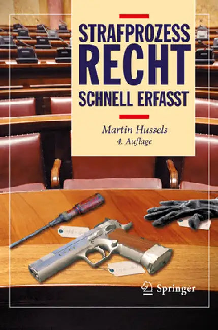 Strafprozessrecht - Schnell Erfasst by Martin Hussels