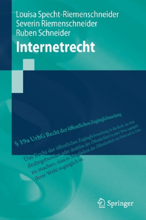 Internetrecht by Louisa Specht-Riemenschneider, Severin Riemenschneider, Ruben Schneider