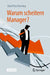 Warum Scheitern Manager? by Uwe Peter Kanning