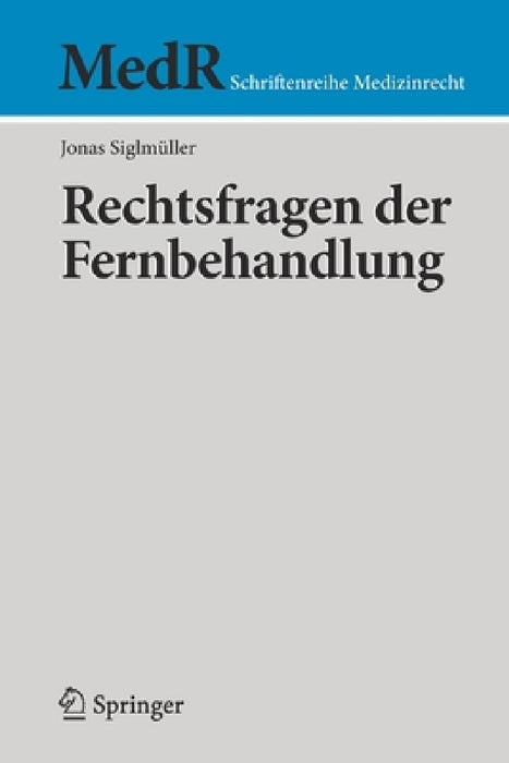 Rechtsfragen Der Fernbehandlung by Jonas Siglmüller