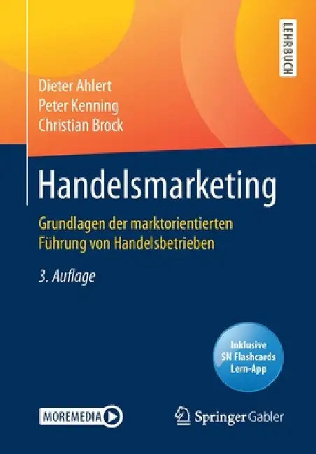 Handelsmarketing: Grundlagen Der Marktorientierten Führung Von Handelsbetrieben by Dieter Ahlert