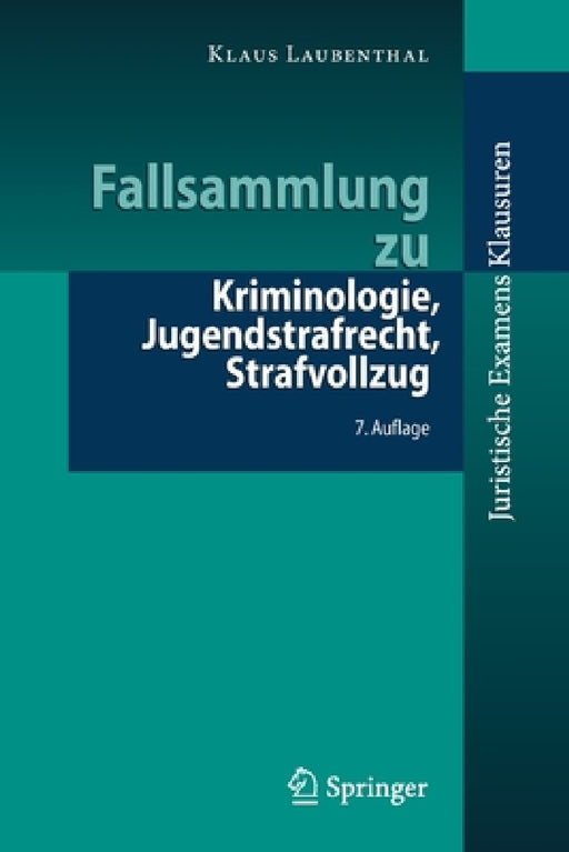 Fallsammlung Zu Kriminologie, Jugendstrafrecht, Strafvollzug by Klaus Laubenthal
