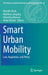 Smart Urban Mobility: Law Regulation and Policy by Michèle Finck, Matthias Lamping