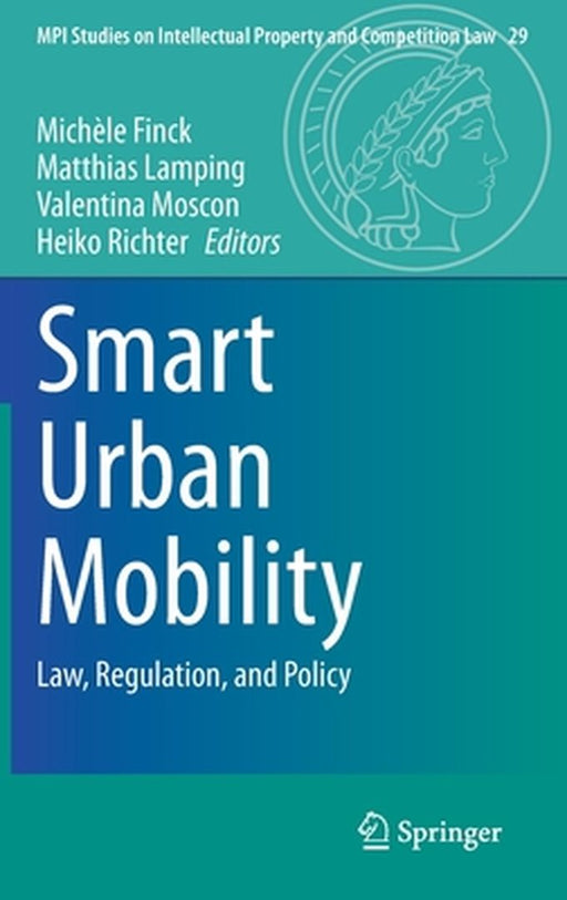 Smart Urban Mobility: Law Regulation and Policy by Michèle Finck, Matthias Lamping