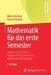 Mathematik Für Das Erste Semester: Analysis Und Lineare Algebra Für Studierende Der Ingenieurwissenschaften by Mike Scherfner