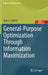 General-Purpose Optimization Through Information Maximization by Alan J. Lockett