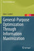 General-Purpose Optimization Through Information Maximization by Alan J. Lockett