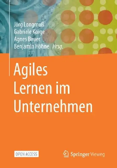 Agiles Lernen Im Unternehmen by Jörg Longmuß
