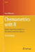 Chemometrics with R: Multivariate Data Analysis in the Natural and Life Sciences by Ron Wehrens