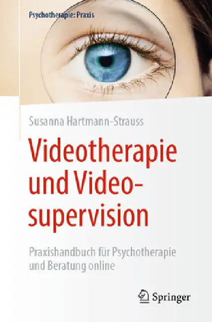 Videotherapie Und Videosupervision: Praxishandbuch Für Psychotherapie Und Beratung Online by Susanna Hartmann-Strauss