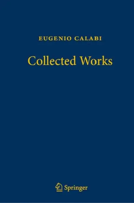 Collected Works by Eugenio Calabi, Jean-Pierre Bourguignon, Xiuxiong Chen