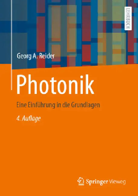 Photonik: Eine Einführung in Die Grundlagen by Georg A. Reider