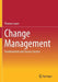 Change Management: Fundamentals and Success Factors by Thomas Lauer