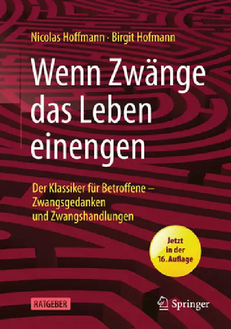 Wenn Zwänge Das Leben Einengen: Der Klassiker Für Betroffene - Zwangsgedanken Und Zwangshandlungen by Nicolas Hoffmann, Birgit Hofmann