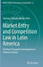Market Entry and Competition Law in Latin America: The Role of Economic Development in Antitrust Analysis by Francisco Eduardo Beneke Avila