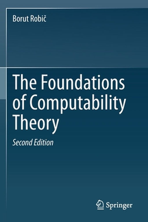 The Foundations of Computability Theory by Robi?