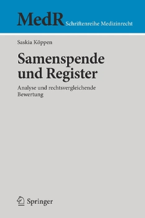 Samenspende Und Register: Analyse Und Rechtsvergleichende Bewertung by Saskia Köppen