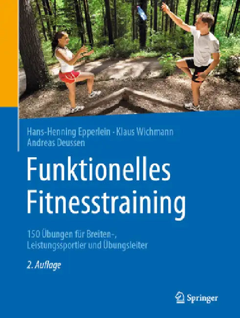 Funktionelles Fitnesstraining: 150 Übungen Für Breiten-, Leistungssportler Und Übungsleiter by Hans-Henning Epperlein, Klaus Wichmann, Andreas Deussen