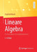 Lineare Algebra: Ein Grundkurs Mit Aufgabentrainer by Siegfried Bosch