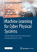 Machine Learning for Cyber Physical Systems: Selected Papers from the International Conference Ml4cps 2020 by Jürgen Beyerer