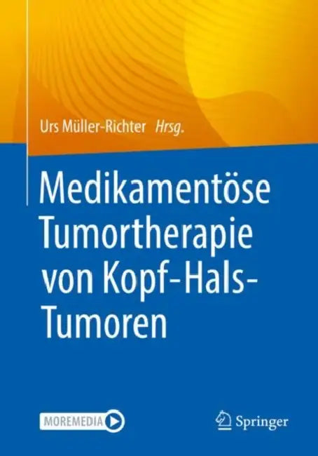Medikamentöse Tumortherapie Von Kopf-Hals-Tumoren by Urs Müller-Richter