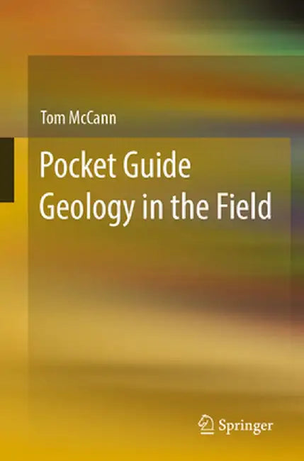 Pocket Guide Geology in the Field by Tom McCann