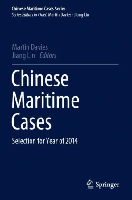 Chinese Maritime Cases: Selection for Year of 2014 by Martin Lin Jiang Davies