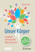 Unser Körper - Ausdruck, Haltung, Körpersprache: Mit Der Tcm Neu Wahrnehmen by Mike Mandl