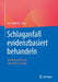 Schlaganfall Evidenzbasiert Behandeln: Studien Und PRAXIS Zum Thema Stroke by Jens Witsch