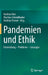 Pandemien Und Ethik: Entwicklung - Probleme - Lösungen by Andreas Reis, Martina Schmidhuber, Andreas Frewer