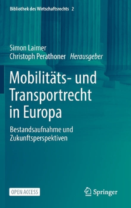 Mobilitäts- Und Transportrecht in Europa: Bestandsaufnahme Und Zukunftsperspektiven by Simon Laimer, Christoph Perathoner