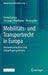 Mobilitäts- Und Transportrecht in Europa: Bestandsaufnahme Und Zukunftsperspektiven by Simon Laimer, Christoph Perathoner