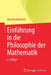 Einführung in Die Philosophie Der Mathematik by Jörg Neunhäuserer