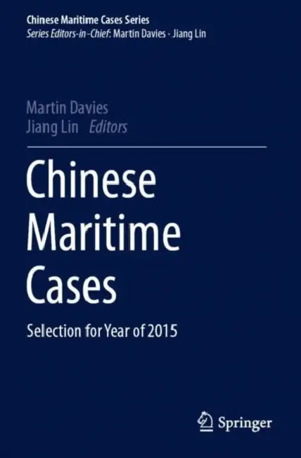 Chinese Maritime Cases: Selection for Year of 2015 by Martin Lin Jiang Davies