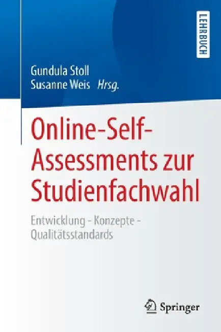 Online-Self-Assessments Zur Studienfachwahl: Entwicklung - Konzepte - Qualitätsstandards by Gundula Stoll