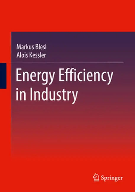 Energy Efficiency in Industry by Markus Blesl