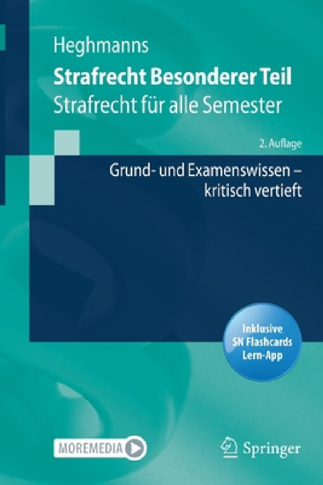 Strafrecht Besonderer Teil: Strafrecht Für Alle Semester - Grund- Und Examenswissen Kritisch Vertieft by Michael Heghmanns