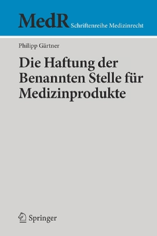 Die Haftung Der Benannten Stelle Für Medizinprodukte by Philipp Gärtner