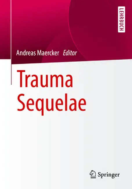 Trauma Sequelae by Andreas Maercker